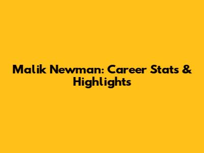 Malik Newman: Career Stats & Highlights