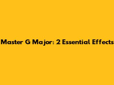 Master G Major: 2 Essential Effects