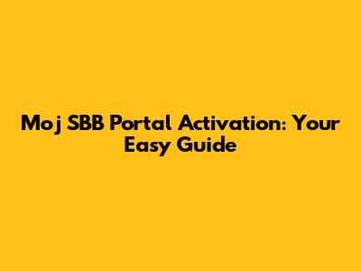 Moj SBB Portal Activation: Your Easy Guide