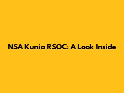 NSA Kunia RSOC: A Look Inside