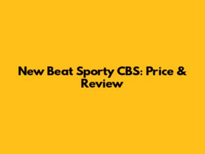 New Beat Sporty CBS: Price & Review