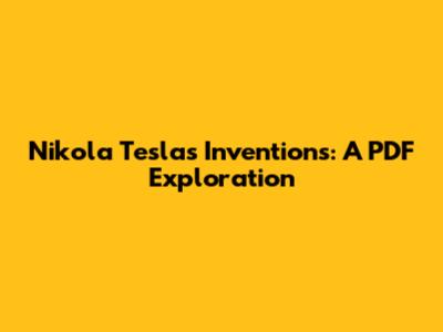 Nikola Tesla's Inventions: A PDF Exploration