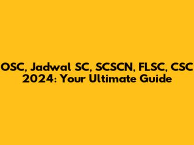 OSC, Jadwal SC, SCSCN, FLSC, CSC 2024: Your Ultimate Guide