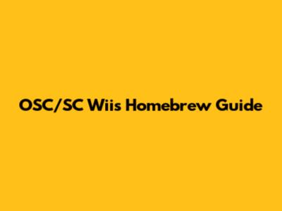OSC/SC Wiis Homebrew Guide