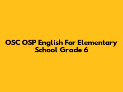 OSC OSP English For Elementary School Grade 6