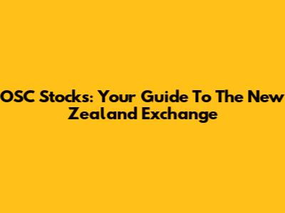 OSC Stocks: Your Guide To The New Zealand Exchange
