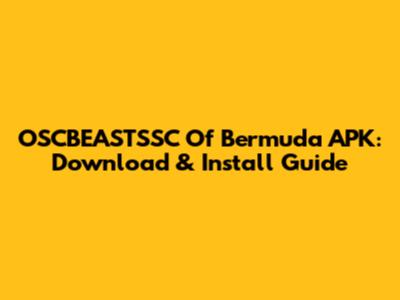 OSCBEASTSSC Of Bermuda APK: Download & Install Guide