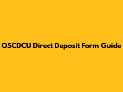 OSCDCU Direct Deposit Form Guide