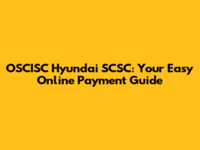 OSCISC Hyundai SCSC: Your Easy Online Payment Guide