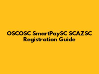 OSCOSC SmartPaySC SCAZSC Registration Guide