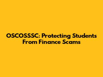 OSCOSSSC: Protecting Students From Finance Scams