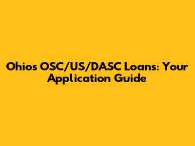 Ohio's OSC/US/DASC Loans: Your Application Guide