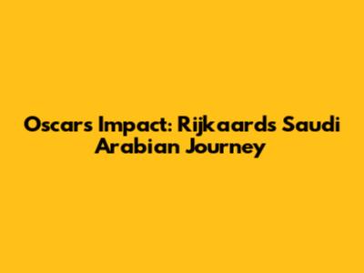 Oscar's Impact: Rijkaard's Saudi Arabian Journey
