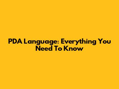 PDA Language: Everything You Need To Know