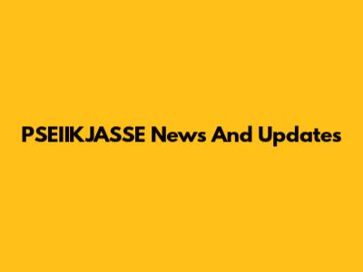 PSEIIKJASSE News And Updates