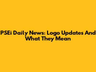 PSEi Daily News: Logo Updates And What They Mean