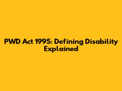 PWD Act 1995: Defining Disability Explained
