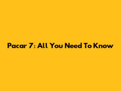 Pacar 7: All You Need To Know