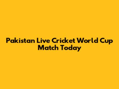 Pakistan Live Cricket World Cup Match Today