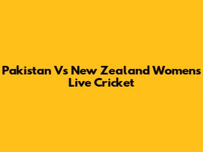 Pakistan Vs New Zealand Women's Live Cricket
