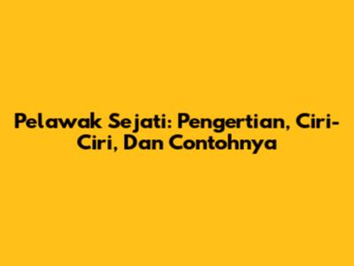 Pelawak Sejati: Pengertian, Ciri-Ciri, Dan Contohnya