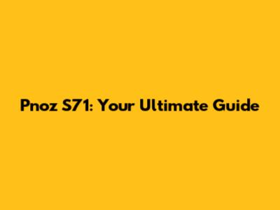 Pnoz S71: Your Ultimate Guide