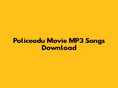 Policeodu Movie MP3 Songs Download
