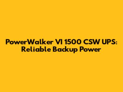 PowerWalker VI 1500 CSW UPS: Reliable Backup Power