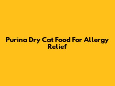 Purina Dry Cat Food For Allergy Relief