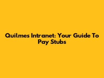 Quilmes Intranet: Your Guide To Pay Stubs