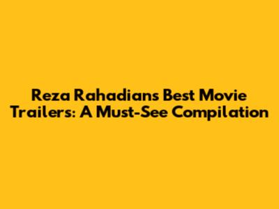 Reza Rahadian's Best Movie Trailers: A Must-See Compilation