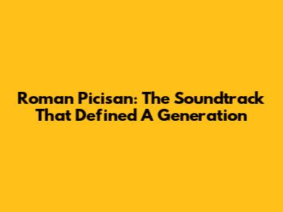 Roman Picisan: The Soundtrack That Defined A Generation