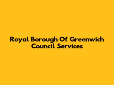 Royal Borough Of Greenwich Council Services