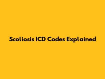 Scoliosis ICD Codes Explained