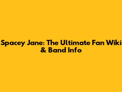 Spacey Jane: The Ultimate Fan Wiki & Band Info