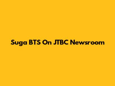 Suga BTS On JTBC Newsroom