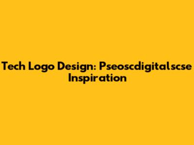 Tech Logo Design: Pseoscdigitalscse Inspiration