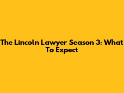 The Lincoln Lawyer Season 3: What To Expect