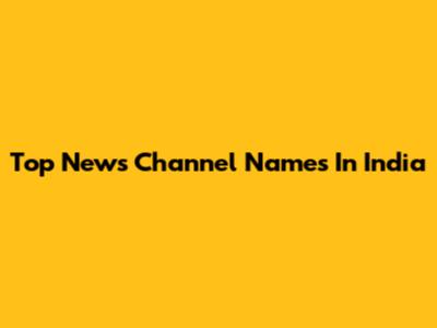 Top News Channel Names In India