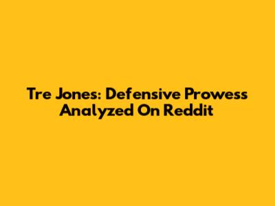 Tre Jones: Defensive Prowess Analyzed On Reddit