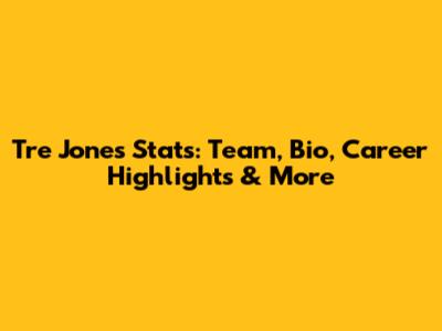 Tre Jones Stats: Team, Bio, Career Highlights & More