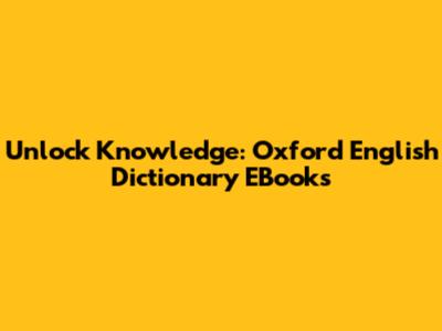 Unlock Knowledge: Oxford English Dictionary EBooks