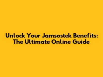 Unlock Your Jamsostek Benefits: The Ultimate Online Guide
