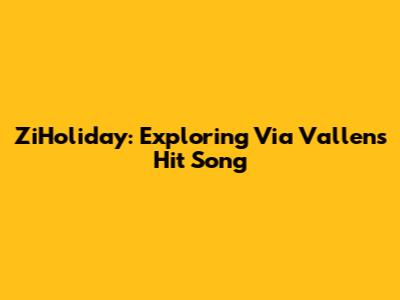 ZiHoliday: Exploring Via Vallen's Hit Song